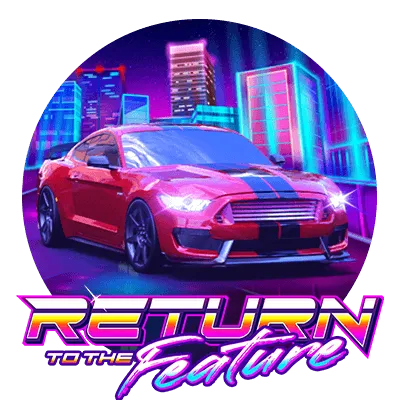Return To The Feature - LUCKYGAMING138