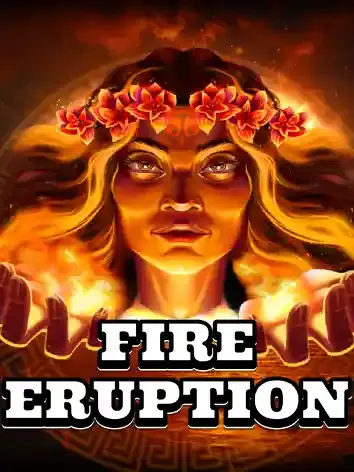 Fire Eruption - LUCKYGAMING138