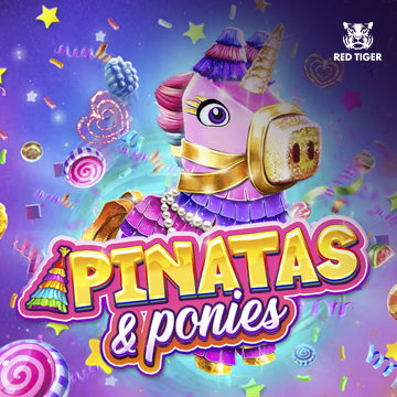 Pinatas and Ponies - LUCKYGAMING138
