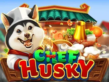 PLAYSTAR : CHEF HUSKY - LUCKYGAMING138