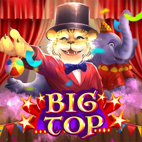 Big Top - LUCKYGAMING138