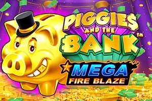 Mega Fire Blaze: Piggies and the Bank™ - LUCKYGAMING138
